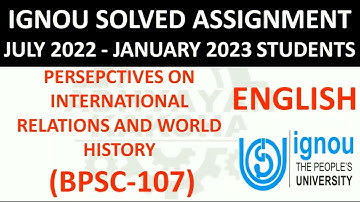 BPSC 107 (ENGLISH) PERSEPCTIVES ON INTERNATIONAL RELATIONS & WORLD IGNOU SOLVED ASSIGNMENT 2022-2023