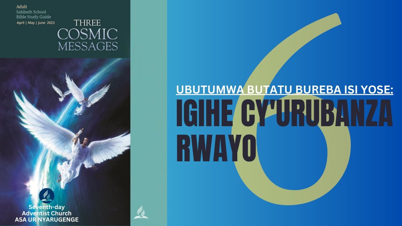 IGIHE CY'URUBANZA RWAYO | ICYIGISHO CYA 6 | UBUTUMWA BUTATU BUREBA ISI ...