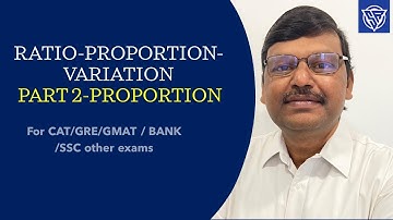 RATIO-PROPORTION-VARIATION | PART2-PROPORTION| CAT, GRE, GMAT, Bank, SSC Exam | SR Gorantla