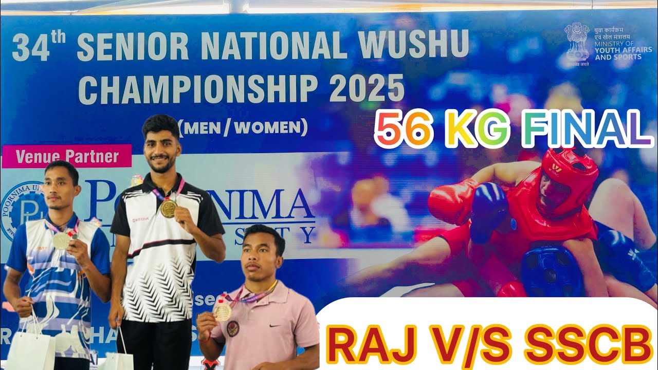 56 KG FINAL 🔴 SUNIL SINGH (SSCB) V/S 🔵 ABHIMANYU (RAJ) - 34* SENIOR NATIONAL WUSHU CHAMPIONSHIP 2025