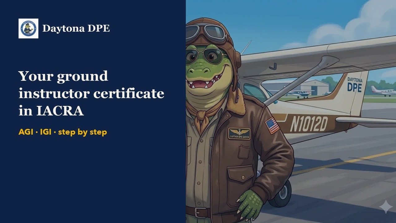 Ground Instructor Certificate (AGI / IGI) in IACRA, Step by Step