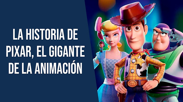 Pixar, la empresa que revolucionó la industria de la animación 💻