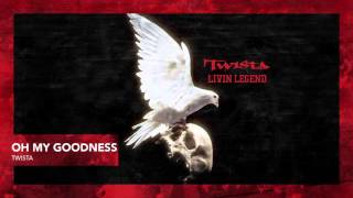 Twista - Oh My Goodness (Official Audio)