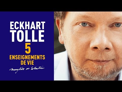 🌝 5 ENSEIGNEMENTS DE VIE D'ECKHART TOLLE