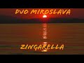 Duo Miroslava -  Zingarella (cover)