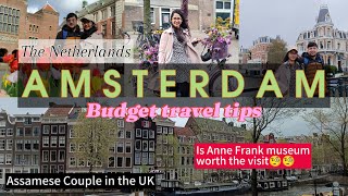 Amsterdam Travel Guide //Netherlands Ep- 2 //Travel to Europe in budget// Anne Frank Museum// Market