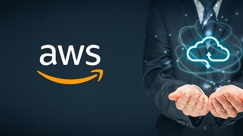 Session 1 - Introduction to Amazon Web Services [AWS]   Cloud Computing Services