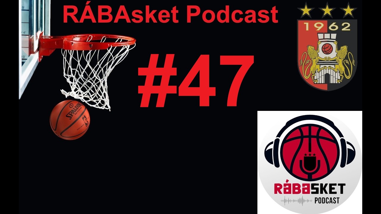 RÁBAsket Podcast #47 | Még mindig van REMÉNY