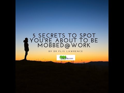 5 Secrets To Spot You're About To Be Mobbed At Work