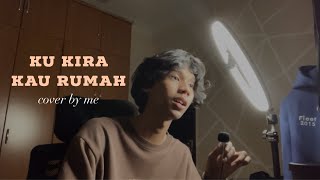 Ku Kira Kau Rumah - Amigdala (cover) •kising