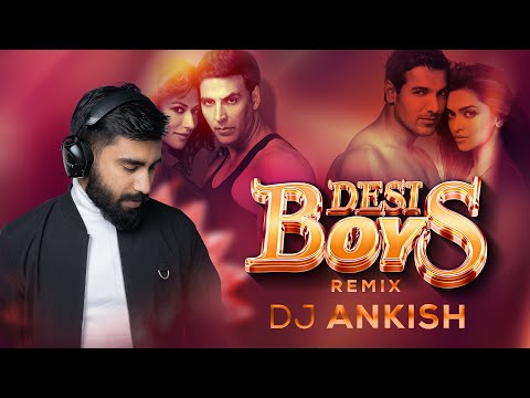 Make Some Noise For Desi Boyz (Exclusive Remix)- DJ Ankish || Desi Boyz | Akshay Kumar, John