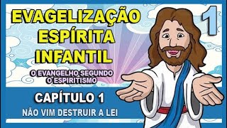 Evangelização Espírita Infantil | O Evangelho Segundo o Espiritismo | CAPÍTULO 1 Evangelização Espírita Infantil | O Evangelho Segundo o Espiritismo | CAPÍTULO 1