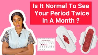 Is It Normal To See My Period Twice In A Month? Causes and treatment Why Do You Get Your Period Twice In A Month