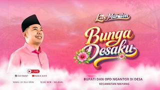 LIVE MARATON BUNGA DESAKU | Ngantor di Desa Mayang, Serap Aspirasi & Layani Masyarakat Langsung