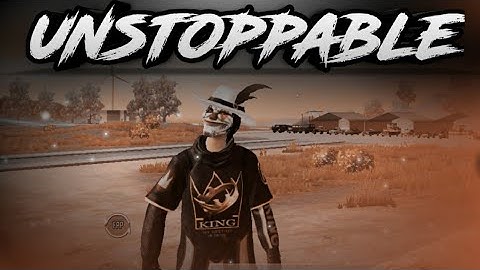 UNSTOPPABLE | PUBG MONTAGE | SAMSUNG,A3,A5,A6,A7,J2,J5,J7,S5,S6,S7,59,A10,A20,A30,A50,A70