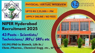 Niper Hyd Recruitment 2025 43 Posts 10Th 12Th Ug-Phd Eligible Upto 2.25 Lakh Pm No Fees
