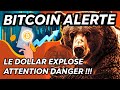 Bitcoin alerte  le dollar explose  danger sur les crypto 