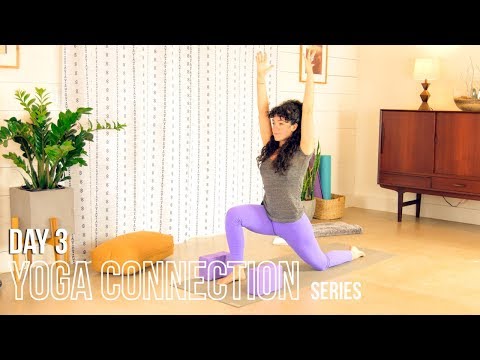 Yoga Connection || DAY 3 || Connecting to Patience - Hip Opening & Balance