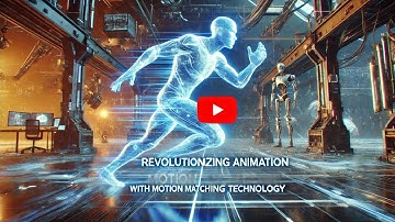 Revolutionizing Animation with Motion Matching Technology