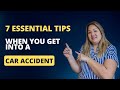 7 essential tips of what to do when you get into a car accident