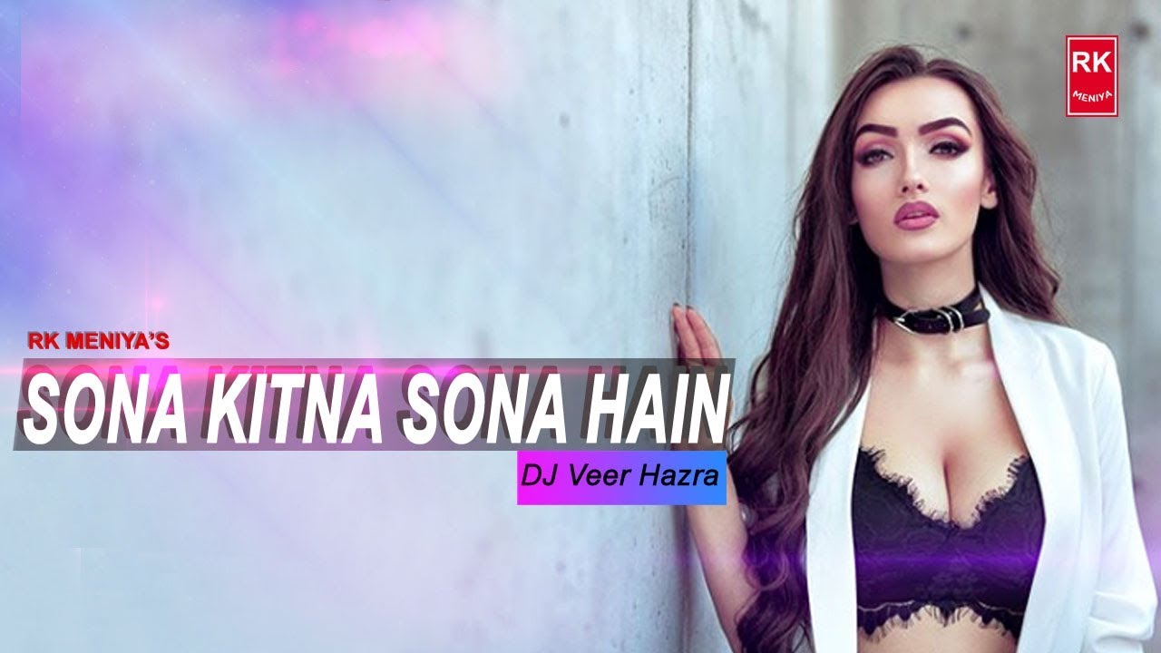 Sona Kitna Sona Hai Reggae Mix   Hero No 1  DJ Veer Hazra  RK MENIYA