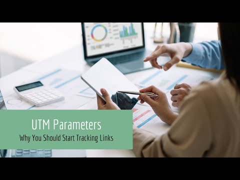 UTM Parameters | Why You Should Start Tracking Links