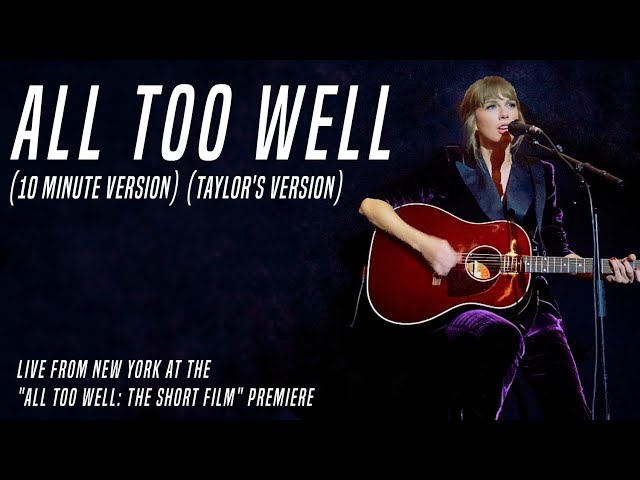 Taylor Swift - All Too Well (10 Minute Version) (Live at the All Too Well: The Short Film Premiere) class=