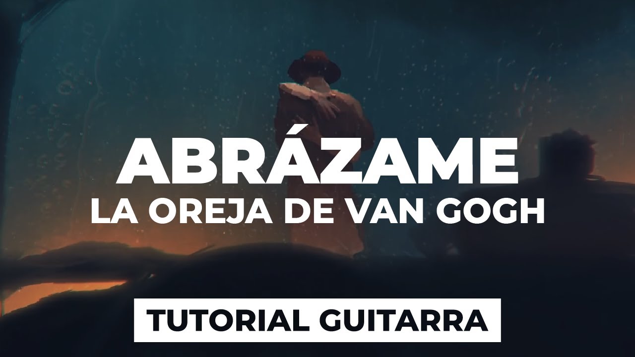 Cómo tocar ABRÁZAME de La Oreja de Van Gogh | tutorial guitarra + acordes -  YouTube