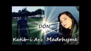 Katib-I Arz Ft. St.madrhyme - Dön