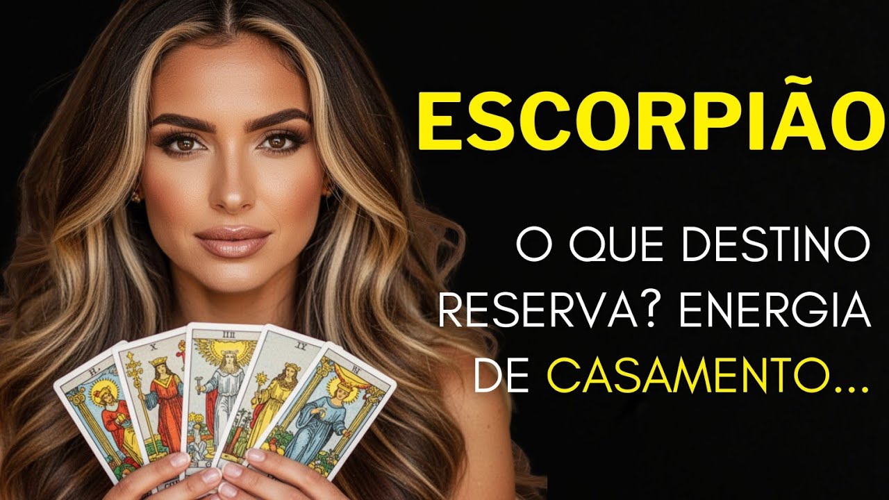 ESCORPIÃO ♏ O QUE O DESTINO RESERVA? ENERGIA DE CASAMENTO...❤️👰‍♀️