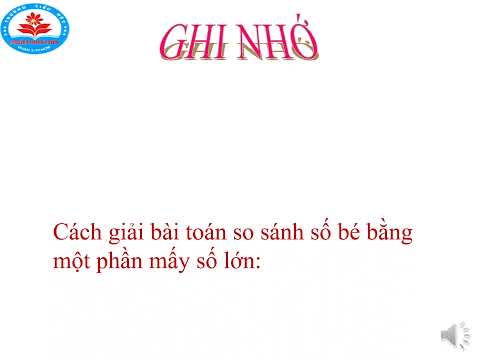 Tuần 13 - So sánh số bé bằng một phần mấy số lớn