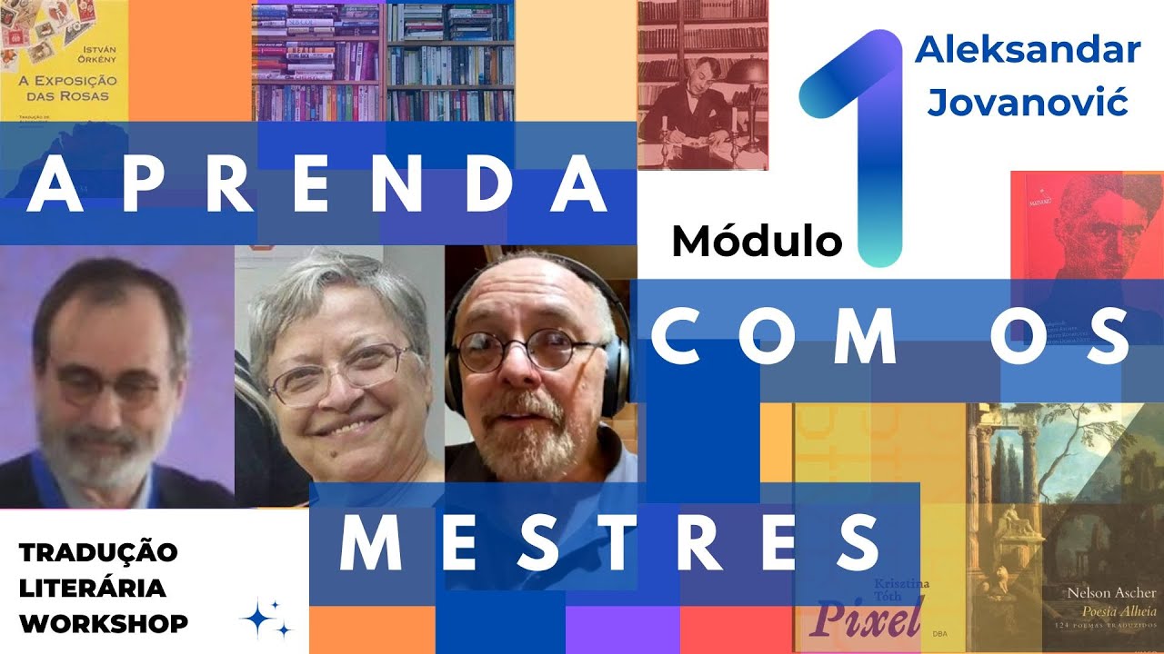 Aprenda com os Mestres. Tradução literária – Workshop na FFLCH-USP. Módulo 1 – ALEKSANDAR JOVANOVIĆ