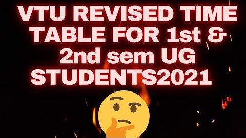 VTU REVISED TIME TABLE 🤔FOR 1ST AND 2ND SEM UG STUDENTS👍 2021 #vtu #vtunews #DOGOODWORLD