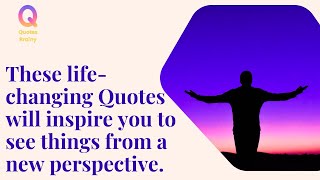 these life-changing quotes | Quotes Brainy