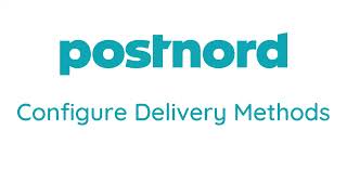 How to Configure Delivery Methods in PostNord Send Direct Business dashboard for PostNord Shopify