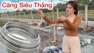 Cách Căng Dây Thép Dây Chì Siêu Thẳng 100% Bạn Rất Cần, Mẹo Căng Dây Siêu Thẳng