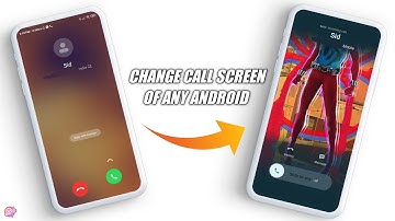 Change CALLING SCREEN Of Any ANDROID 2021
