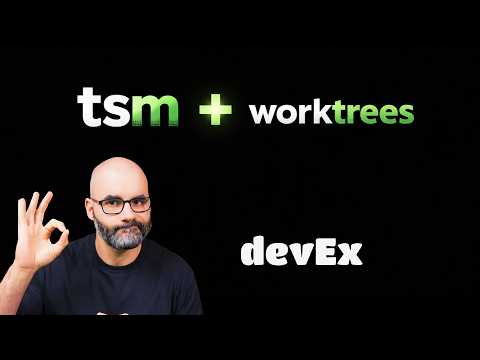 worktrees has never been easier to use (tsm integration)  thumbnail