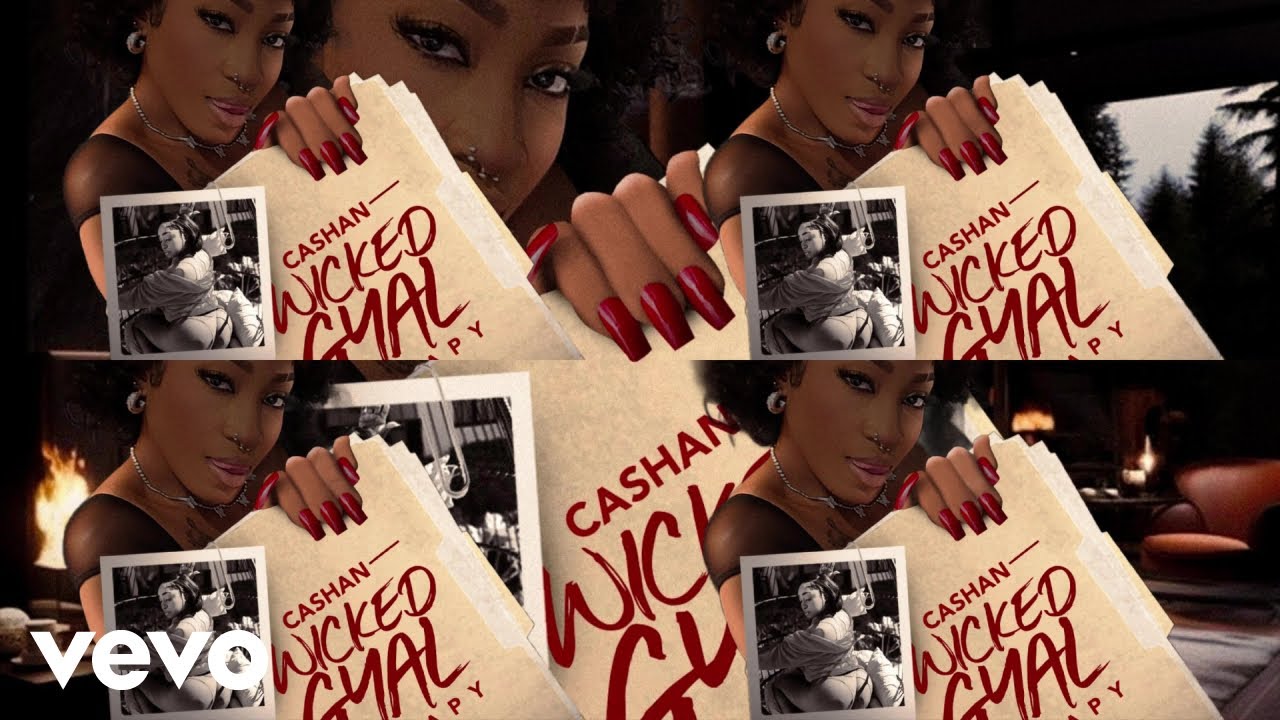 Cashan - Wicked Gyal (Official Audio Visual)