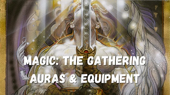 How Auras and Equipment Work in Magic: the Gathering