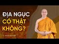 Địa ngục ở đâu? Địa ngục có thật không hay chỉ ở trong tâm con người? | Thầy Thích Trúc Thái Minh