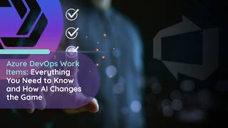 Master Azure DevOps Work Items for Better Project Tracking - Copilot4DevOps