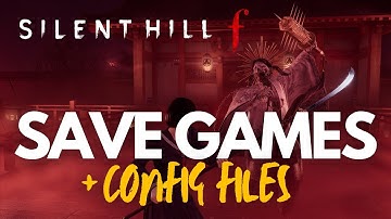 Silent Hill f | Where is the SAVE GAME and CONFIG Files on PC 🔥✅