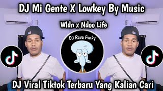 Download Lagu DJ MI GENTE X LOWKEY BY MUSIC - WLDN X NDOO LIFE VIRAL TIKTOK TERBARU!! MP3 Download Lagu DJ MI GENTE X LOWKEY BY MUSIC - WLDN X NDOO LIFE VIRAL TIKTOK TERBARU!! MP3