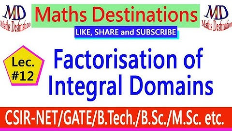 Factorisation of Integral Domains (lec-12)