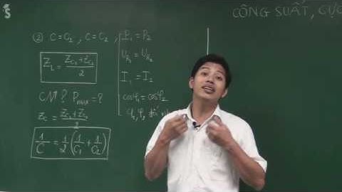 10 2 Công suất, cực trị công suất