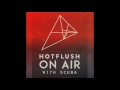 Hotflush On Air - Episode 7