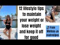 12 Lifestyle Tips to Lose weight or maintain weight for GOOD! #getskinnyfast #40+