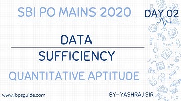 MAINS DAY 02 | DATA SUFFICIENCY | SBI PO 2020 / RBI Asst. / IBPS CLERK | By Yashraj Sir