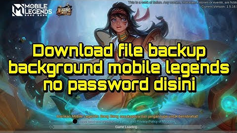 Cara mengembalikan background mobile legend seperti semula patch Brody